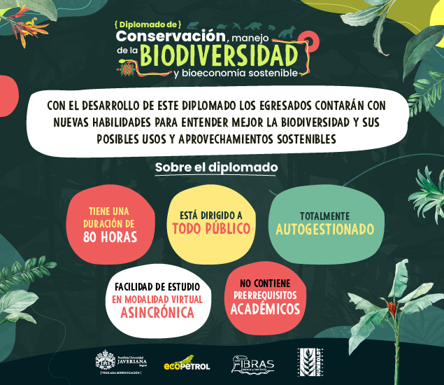 Diplomado en Conservación, manejo de la biodiversidad y bioeconomía sostenible